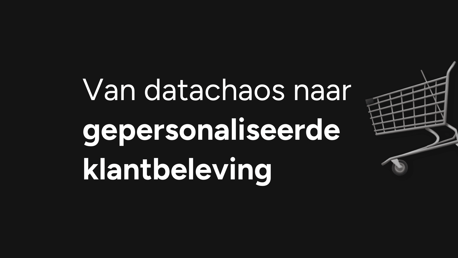 visual whitepaper van datachaos naar gepersonaliseerde klantbeleving